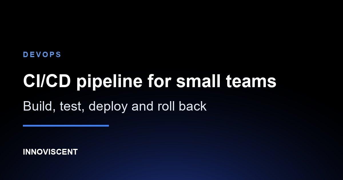 CI/CD pipeline stages for a small software team, from code commit to production