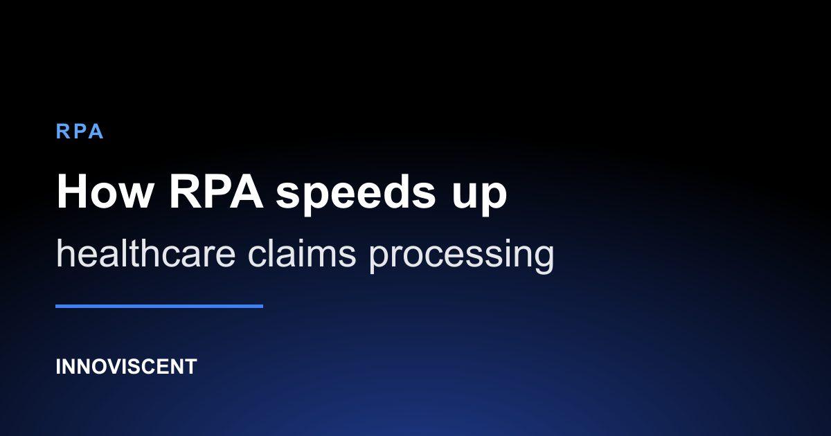 Title card reading How RPA speeds up healthcare claims processing